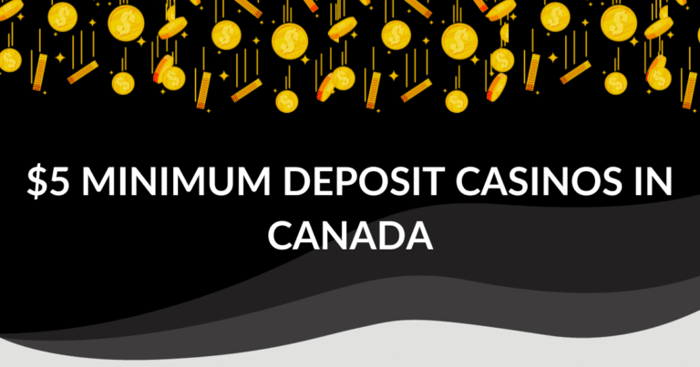 5 dollar minimum deposit casinos Canada